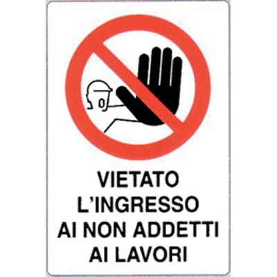 TARGA SEGNALETICA VIETATO INGRESSO AI NON ADDETTI - GENERICA - Vista Principale